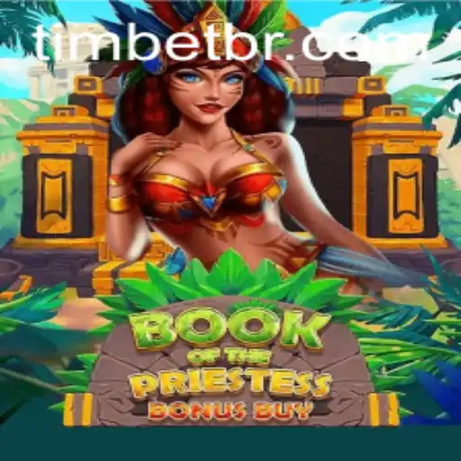 Descubra o Universo de BookOfThePriestess em TimBet.game